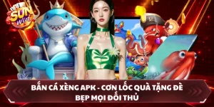 Bắn Cá Xèng Apk - Cơn Lốc Quà Tặng Đè Bẹp Mọi Đối Thủ