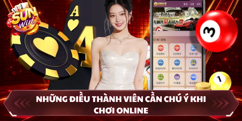 Những điều thành viên cần chú ý khi chơi online