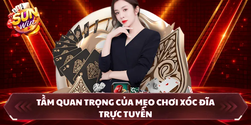 Tầm quan trọng của mẹo chơi xóc đĩa trực tuyến