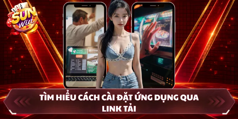 Tìm hiểu cách cài đặt ứng dụng qua link tải
